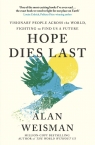 Hope Dies Last wer. angielska Alan Weisman