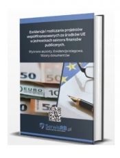 Ewidencja i rozliczanie projektów współfinansowanych ze środków UE w jednostkach sektora finansów publicznych - Banach Marta