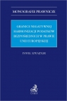 Granice negatywnej harmonizacji podatków bezpośrednich w prawie Unii r.pr. dr Paweł Szwajdler