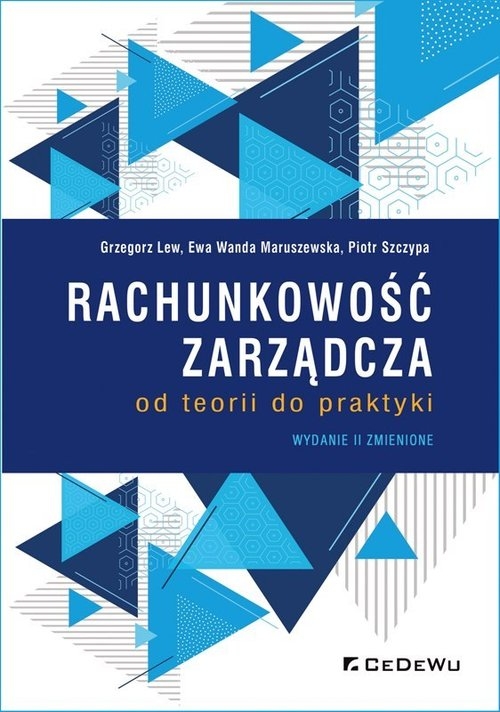 Rachunkowość zarządcza - od teorii do praktyki (wyd. II zmienione)