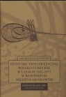 Stosunki dyplomatyczne polsko tureckie w latach 1500-1572 w kontekście międzynarodowym