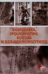 Gospodarka społeczeństwo kultura w dziejach nowożytnych