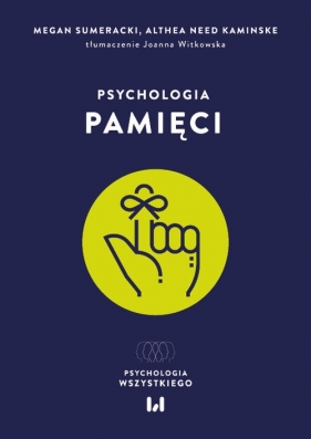 Psychologia pamięci - Megan Sumeracki, Althea Need Kaminske