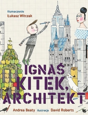 Ignaś Kitek architekt - Opracowanie zbiorowe