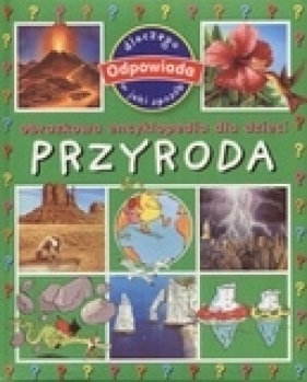 Przyroda Encyklopedia obrazkowa dla dzieci - Paroissien Emanuelle