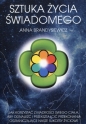 Sztuka życia świadomego - Anna Brandysiewicz