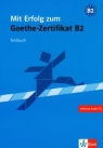 Mit Erfolg zum Goethe-Zertifikat B2 Testbuch z płytą CD Barbara Bauer-Hutz, Renate Wagner