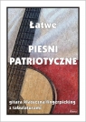 Łatwe pieśni patriotyczne. Gitara klasyczna... M. Pawełek