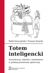 Totem inteligencki - Tomasz Zarycki