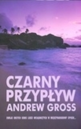 Czarny przypływ - Gross Andrew