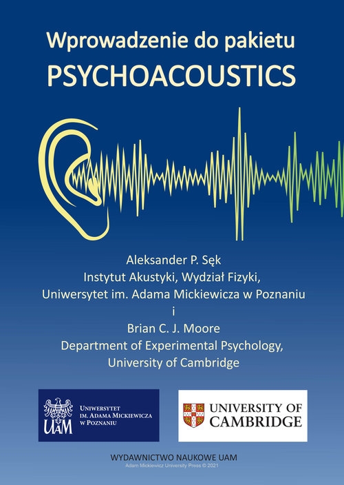 Wprowadzenie do pakietu Psychoacoustics / Guide to Psychoacoustics Sęk P. Aleksander, Moore C.J. Brian