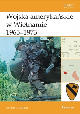 Wojska amerykańskie w Wietnamie 1965-1973 - Rottman Gordon L.