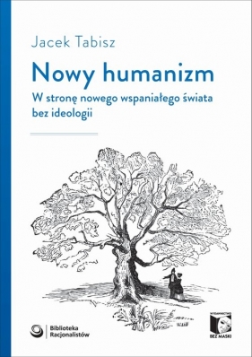 Nowy humanizm - Tabisz Jacek