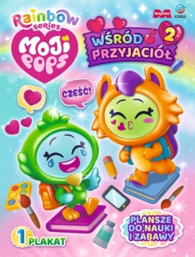 MojiPops. Wśród przyjaciół 2 - Opracowanie zbiorowe