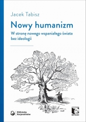 Nowy humanizm - Tabisz Jacek
