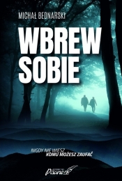 Wbrew sobie - Bednarski Michał