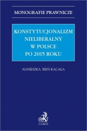 Konstytucjonalizm nieliberalny w Polsce po 2015 roku - dr hab. Agnieszka Bień-Kacała, prof. US