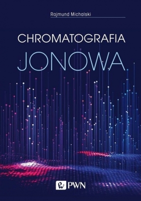 Chromatografia jonowa - Michalski Rajmund