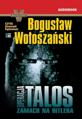 Operacja Talos (Audiobook) - Bogusław Wołoszański