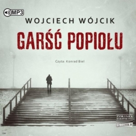 Garść popiołu audiobook 2CD - Wójcik Wojciech 