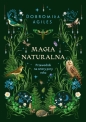 Magia naturalna. Przewodnik na cztery pory roku - Dobromiła Agiles .