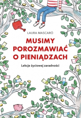 Musimy porozmawiać o pieniądzach. - Laura Mascaro