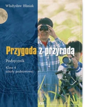 Przygoda z przyrodą klasa 4 szkoła podstawowa - Błasiak Władysław