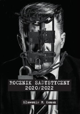 Rocznik Sadystyczny 2020/2022 - Sławomir M. Kozak