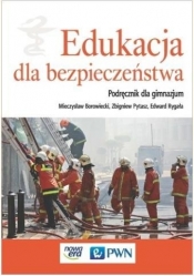 Edukacja dla bezpieczeństwa Podręcznik - Borowiecki Mieczysław, Pytasz Zbigniew, Rygała Edward