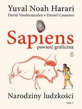 Sapiens Powieść graficzna. Narodziny ludzkości. Tom 1 - David Vandermeulen, Harari Yuval Noah