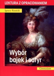Wybór bajek i satyr. Lektura z opracowaniem - Ignacy Krasicki