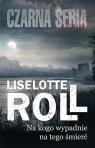 Na kogo wypadnie na tego śmierć Roll Liselotte