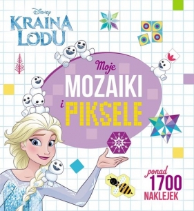 Kraina Lodu - Moje mozaiki i piksele - Opracowanie zbiorowe