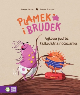 Plamek i Brudek. Fujkowa podróż/Paskudaśna nocowanka - Pervan Jelena