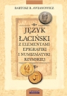 Język łaciński z elementami epigrafiki i numizmatyki rzymskiej Awianowicz Bartosz B.