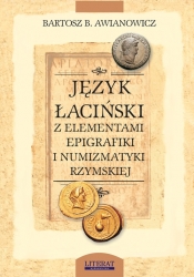 Język łaciński z elementami epigrafiki i numizmatyki rzymskiej