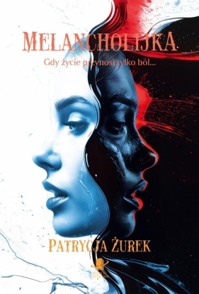 Melancholijka - Patrycja Żurek