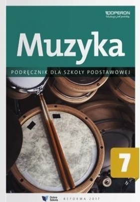 Muzyka SP 7. Podręcznik dla szkoły podstawowej - Justyna Górska-Guzik