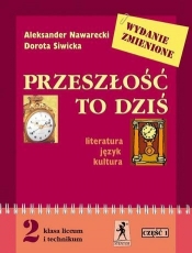 Przeszłość to dziś 2 Podręcznik Część 1 Literatura, język, kultura