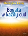 Bogata w każdy cud. Henryka Łazaj
