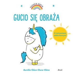 Uczucia Gucia. Gucio się obraża - Aurélie Chien Chow Chine