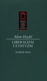 Liberalizm i etatyzm Wybór pism Heydel Adam