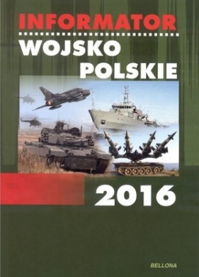 Informator Wojsko Polskie 2016 - Opracowanie zbiorowe