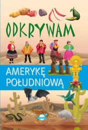 Odkrywam Amerykę Południową - Mariola Jarocka
