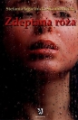 Zdeptana róża - Stefania Jagielnicka-Kamieniecka