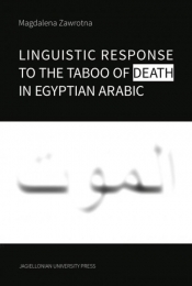 Linguistic Response to the Taboo of Death in Egyptian Arabic - Magdalena Zawrotna