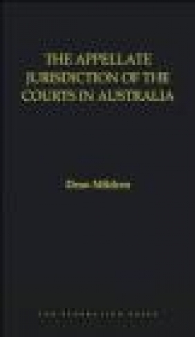 The Appellate Jurisdiction of the Courts in Australia Dean Mildren