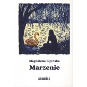 Marzenie - LIPIŃSKA MAGDALENA