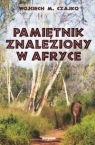 Pamiętnik znaleziony w Afryce Wojciech Czajko
