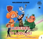 Cukierku ty łobuzie (Audiobook) - Waldemar Cichoń